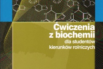 Ćwiczenia z biochemii dla studentów kierunków rolniczych
