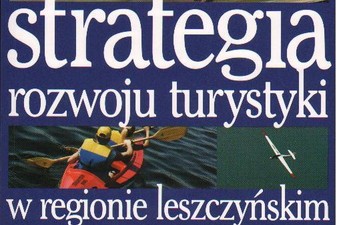 Strategia rozwoju turystyki w regionie leszczyńskim