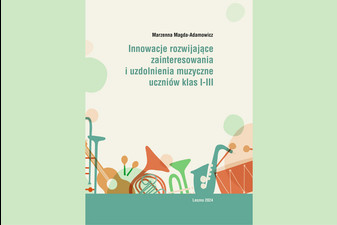 Innowacje rozwijające zainteresowania i uzdolnienia muzyczne uczniów klas I-III