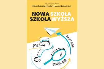 Nowa szkoła - szkoła wyższa : działania, pytania, odkrycia  (T.2)